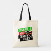 Sushi Rolls not Gender Roles Tote Bag (Achterkant)