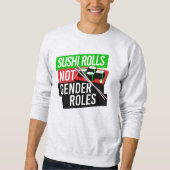 Sushi Rolls not Gender Roles Trui (Voorkant)