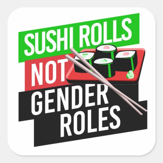 Sushi Rolls not Gender Roles Vierkante Sticker (Voorkant)