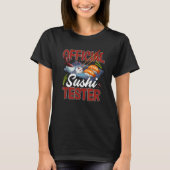 Sushi Tester Japanse Food Lover Grappige Sushi Che T-shirt (Voorkant)