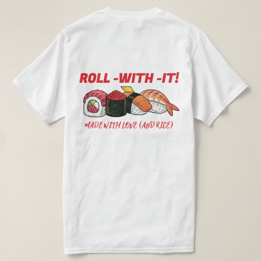 SUSHI VIBES: Your New Go-To Tee! T-shirt (Design achterkant)