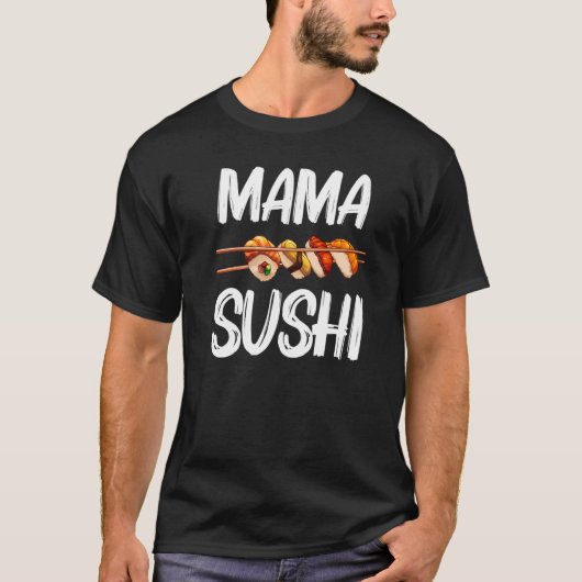 Sushi voor Moeder Vrouwen Sushi Roll Azijn Rijst T-shirt (Voorkant)
