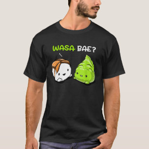 Sushi Wasabi Wasa Bae Schattig Japans Eten Vrouwen T-shirt