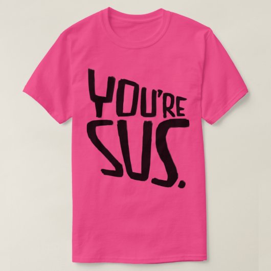 Suspish Youre Sus 1 T-shirt (Design voorkant)