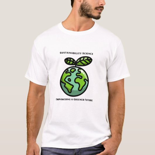 Sustainability Science Empowering a Greener Future T-shirt (Voorkant)