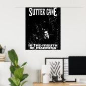 Sutter Canes in de mond van de waanzin Poster (Thuiskantoor)