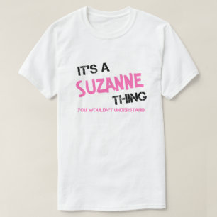 Suzanne ding dat je niet zou begrijpen t-shirt