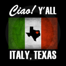 Ciao! Y'All Italy Texas Tricolore Italian Flag