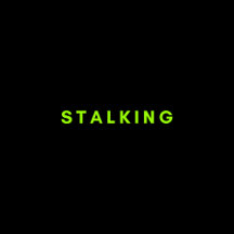 Stalking - Gonna Review It