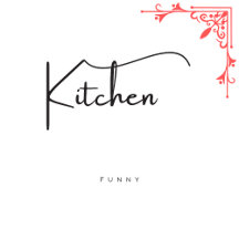 Kitchen - Funny