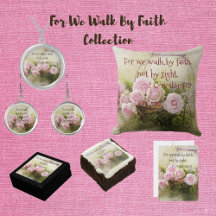 FOR WE WALK BY FAITH