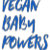 VeganBabyPowers