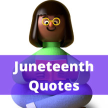 Quotes, Juneteenth