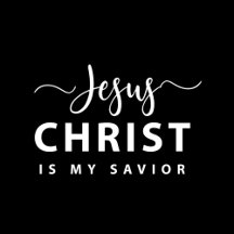 Jesus Christ is my Savior