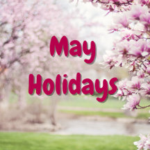May Holidays