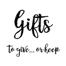 Unique Gifts - to give ... or keep