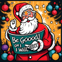 Be Good or I will Text - Santa