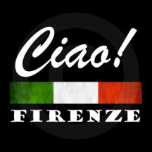 Ciao! Firenze Tricolore Flag Florence Italy