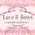 Lace & Bows