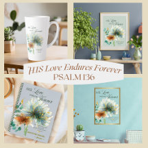 His Love Endures Forever Psalm 136