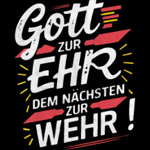 Gott zur Ehr dem Nächsten zur Wehr
