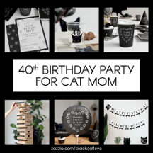 40th Birthday Party for Cat Mom