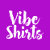 Vibe Shirts
