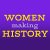 WomenMakingHistory