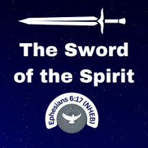 The Sword of The Spirit - Ephesians 6:17