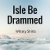 Isle Be Drammed Whisky Shirts