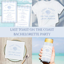 Last Toast On The Coast Bachelorette Party