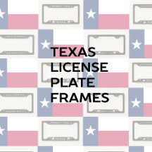 Texas License Plate Frames