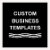 Custom Business Templates