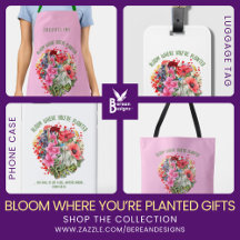 BLOOM WHERE YOU'RE PLANTED Birth Month Flower Gift