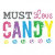 Must Love Candy