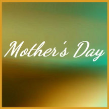 Mother's Day