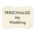 Personalize My Wedding