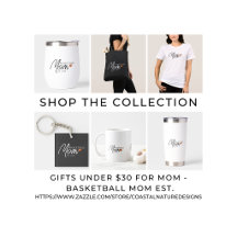 Gifts under $30 for mom - Basketball Mom Est.