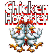 Chicken Hoarder Funny Collection 