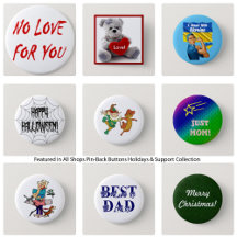All Shops Pin-Back Buttons Holidays & Support