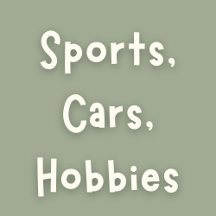 Sports, Cars, Hobbies