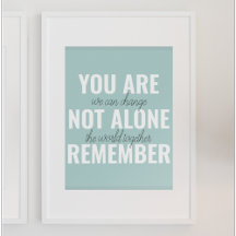 You Are Not Alone Remember Inspiration Mint