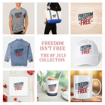 Freedom Isn't Free- Patriotic Design Red and Blue