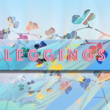 Bold.  Beautiful.  Leggings.  