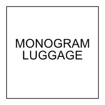 Monogram Luggage