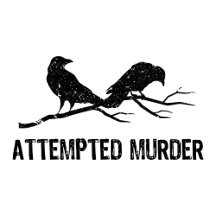 Attempted Murder Funny Crow Meme