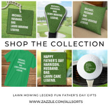 Lawn Mowing Legend Fun Father’s Day Gifts