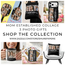 Mom Established Collage 3 Photo Gifts
