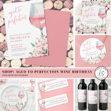 Wine Aged To Perfection Pink Floral Birthday Party