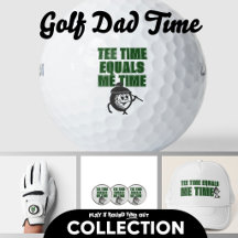 Fathers Day Golf Dad Tee Time Equals Me Time 